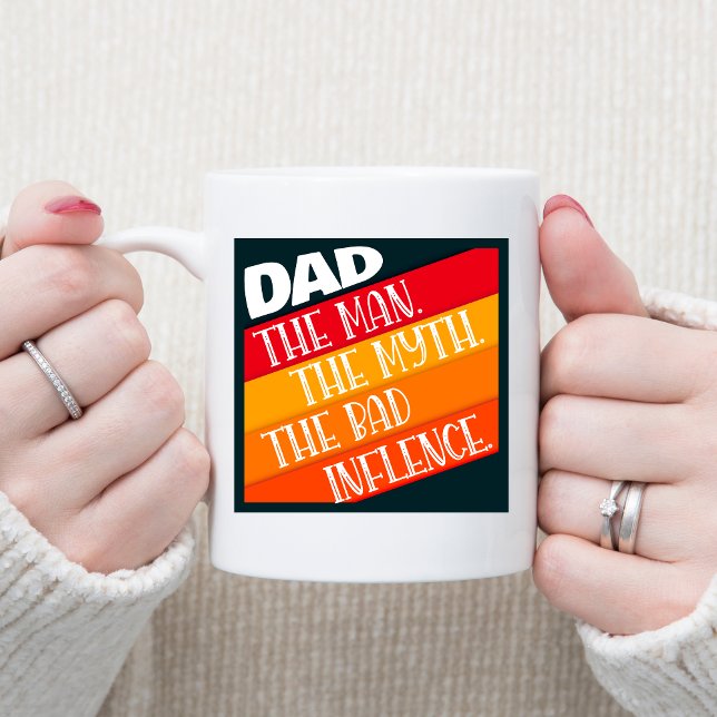 Mug Papa L'Homme, Le Mythe, La Mauvaise Influence (Créateur téléchargé)