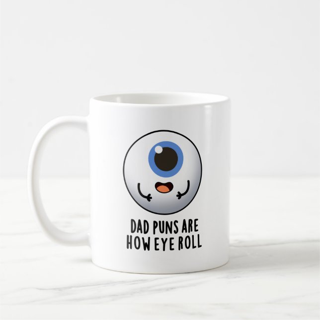 Mug Papa Puns C'Est Comment Les Yeux Roulent Drôle Pun (Gauche)