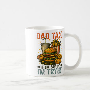 Mug Papa Taxes Si J'Achète Je Teste Drôle Papa 4 De Ju