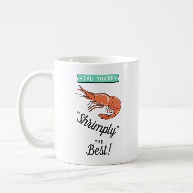 Mug Papa, tu es Shrimply The Best ! Fête des pères drô (Gauche)