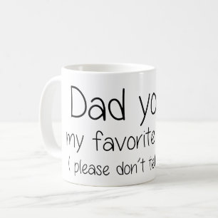 Mug Papa vous êtes mon parent préféré - citation drôle