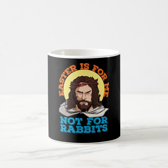 Mug Pâques est pour moi, pas pour les lapins Jésus (Centre)