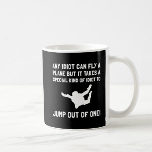 Mug Parachutisme d'idiot