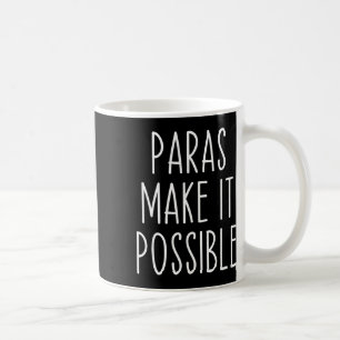 Mug Paras rendent cela possible Application pour les e