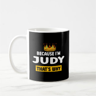 Mug Parce Que Je Suis Judy T Pourquoi Nommer Humour Su
