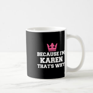 Mug Parce que je suis Karen, c'est pour ça que Costume
