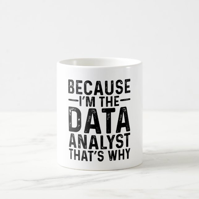 Mug Parce que je suis l'analyste de données C'est pour (Centre)