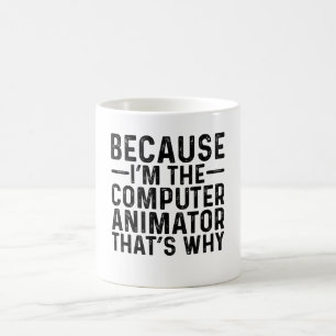 Mug Parce que je suis l'animateur d'ordinateur C'est p