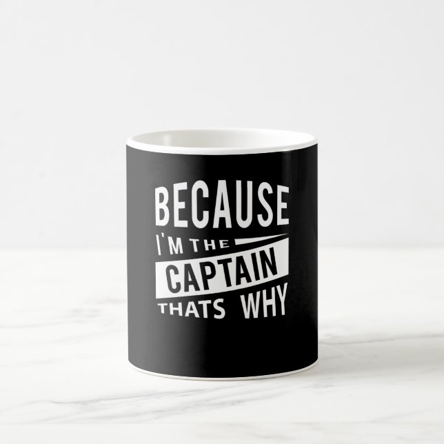 Mug Parce Que Je Suis Le Capitaine C'Est Pourquoi Le C (Centre)