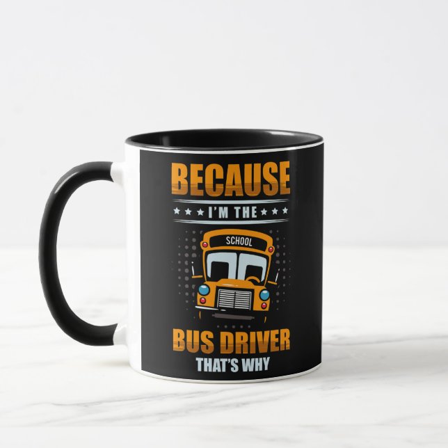 Mug Parce que je suis le chauffeur de bus, c'est pourq (Gauche)