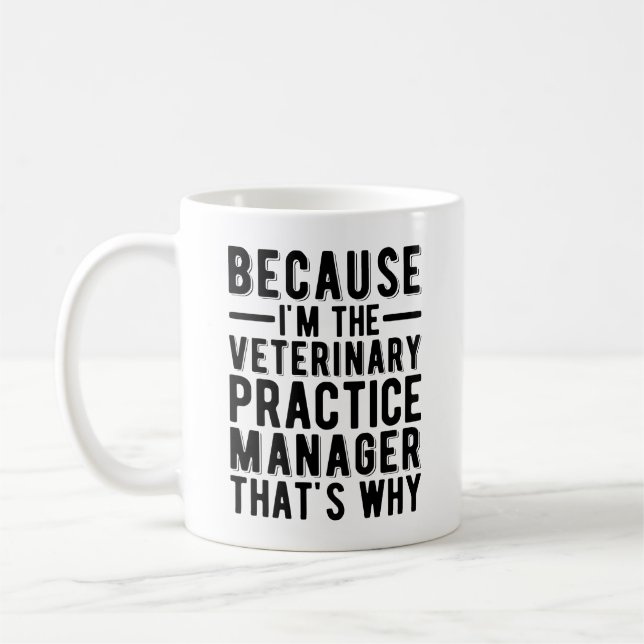 Mug Parce que je suis le directeur de la pratique vété (Gauche)