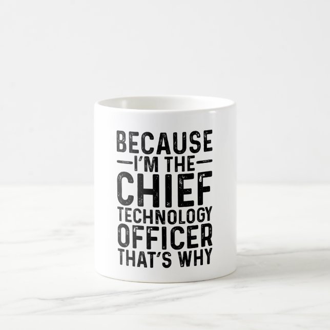 Mug Parce Que Je Suis Le Directeur Technologique C'Est (Centre)