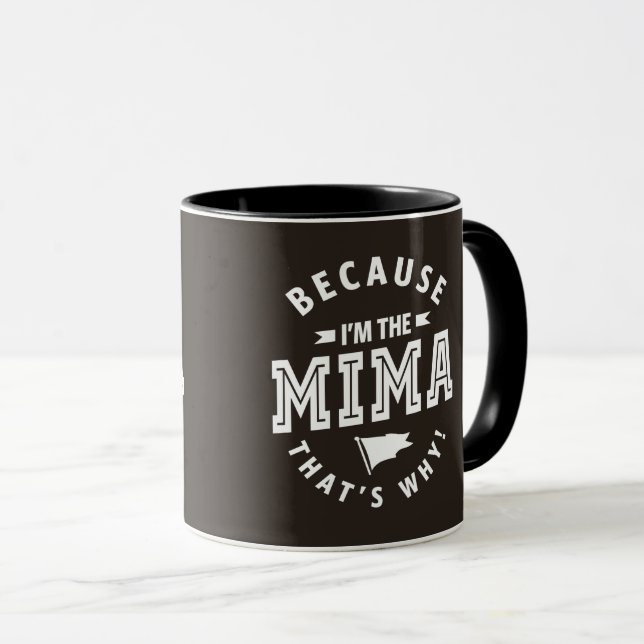 Mug Parce que je suis le Mima (Devant droit)
