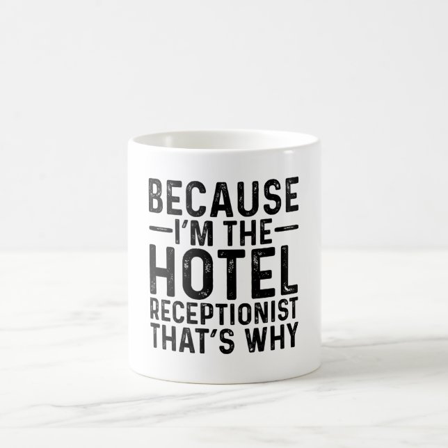 Mug Parce que je suis le réceptionniste de l'hôtel C'e (Centre)