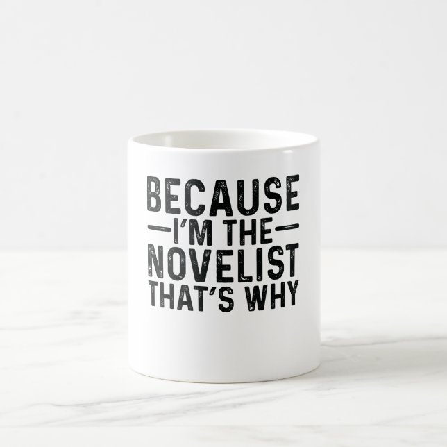 Mug Parce que JE Suis Le Romancier C'est Pourquoi (Centre)