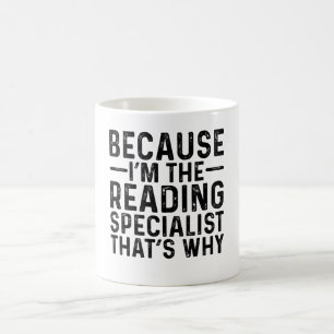 Mug Parce que je suis le spécialiste de la lecture C'e