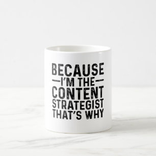 Mug Parce que je suis le stratège en contenu C'est pou