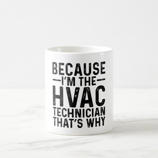 Mug Parce que je suis le technicien HVAC C'est pourquo (Centre)