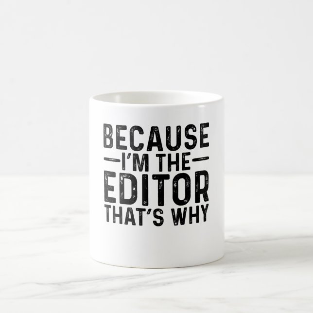 Mug Parce que je suis l'éditeur C'est pourquoi (Centre)