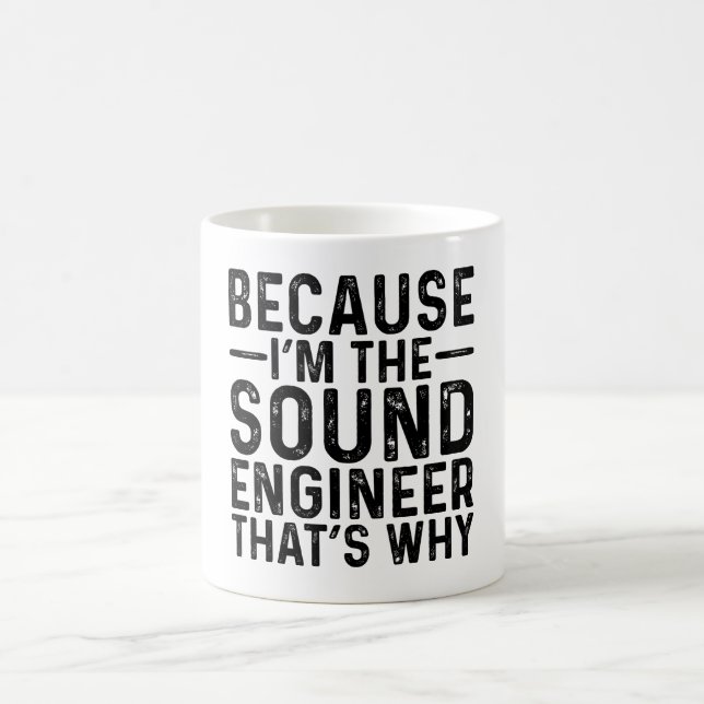 Mug Parce que je suis l'ingénieur du son C'est pourquo (Centre)