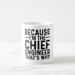 Mug Parce que je suis l'ingénieur en chef C'est pourqu