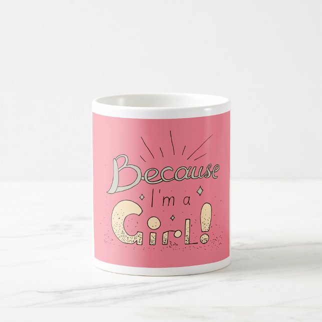 Mug Parce que je suis une citation féministe (Créateur téléchargé)