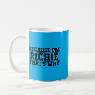Mug Parce que Richie C'est pourquoi Richie Nom Perform