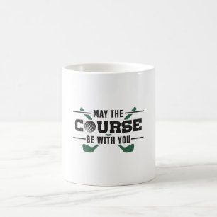 Mug Parcours Soyez Avec Vous Golf Golfer Drôle Cadeau