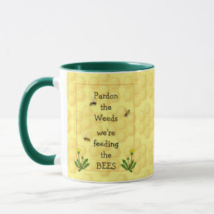 Mug Pardon mauvaises herbes Nourrir les abeilles Amusa