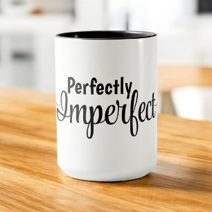 Mug Parfaitement Imparfait - Embrassez votre désordre 