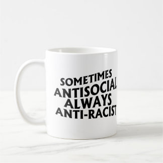 Mug Parfois antisocial toujours anti-raciste