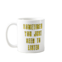 Parfois, il faut écouter