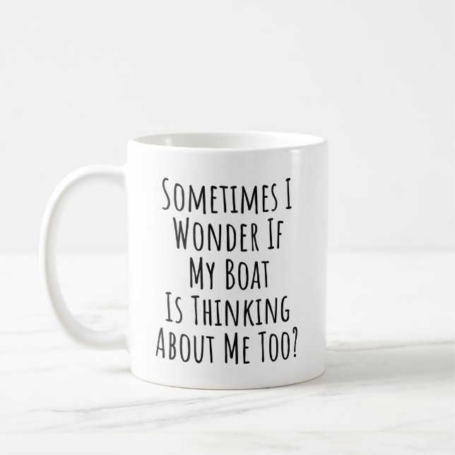Mug Parfois je me demande si mon bateau pense à moi (Gauche)