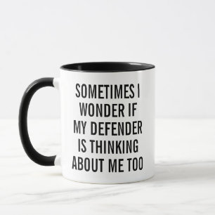 Mug Parfois, je me demande si mon défenseur pense