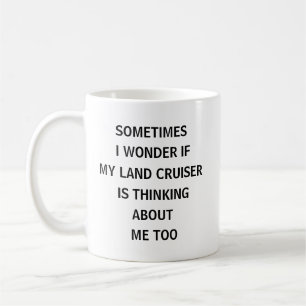Mug Parfois je me demande si mon Land Cruiser pense 