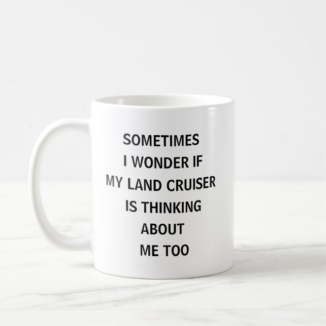 Mug Parfois je me demande si mon Land Cruiser pense  (Gauche)