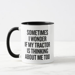 Mug Parfois je me demande si mon tracteur pense à