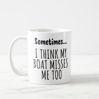 Mug Parfois... JE PENSE QUE MON BATEAU ME MANQUE AUSSI