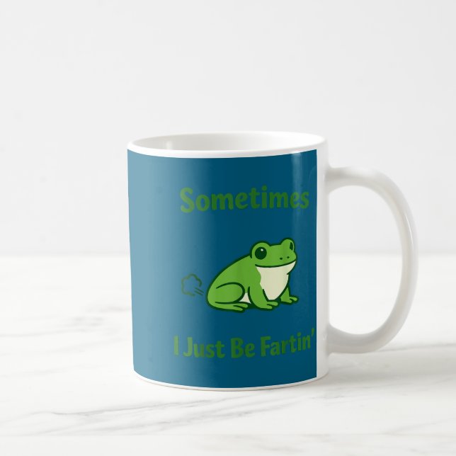 Mug Parfois je suis juste en train de péter grenouille (Droite)