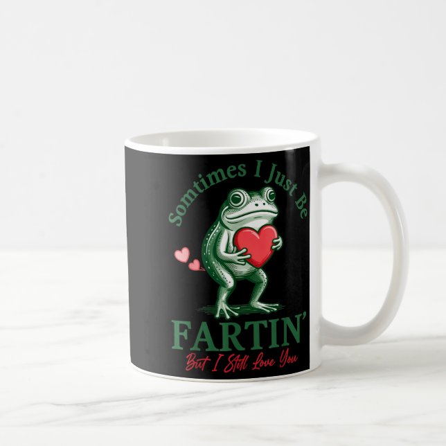 Mug Parfois je suis juste en train de péter Grenouille (Droite)
