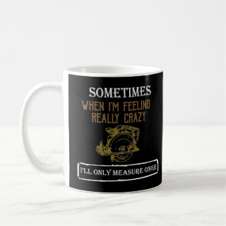 Mug Parfois, Quand Je Me Sens Vraiment Fou, Je Ne Suis