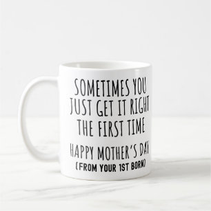 Mug Parfois vous avez raison dès la première fois Mama