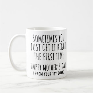Mug Parfois vous avez raison dès la première fois Mama