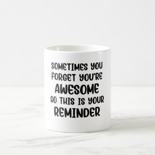 Mug Parfois, vous oubliez Funny Motivational