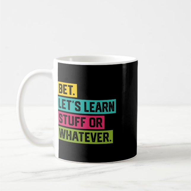 Mug Parions d'apprendre des choses ou quoi que ce soit (Gauche)
