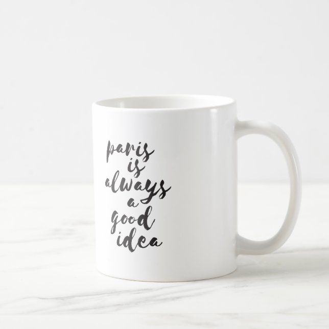Mug Paris est toujours une bonne idée (Droite)