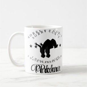 Mug Parkour Désolé Je Ne Peux Pas J'Ai Des Plans Avec 