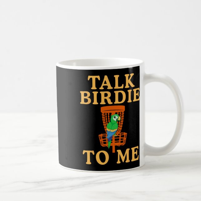 Mug Parle Oiseau à Moi Disc Golf Drôle Graphique Perro (Droite)