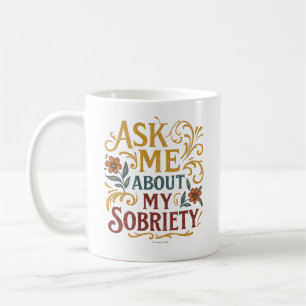 Mug Parlez-moi de ma sobriété -