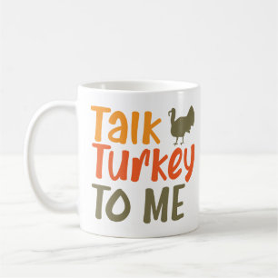 Mug Parlez Turquie à moi Sassy Pun Drôle Citation